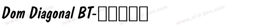Dom Diagonal BT字体转换